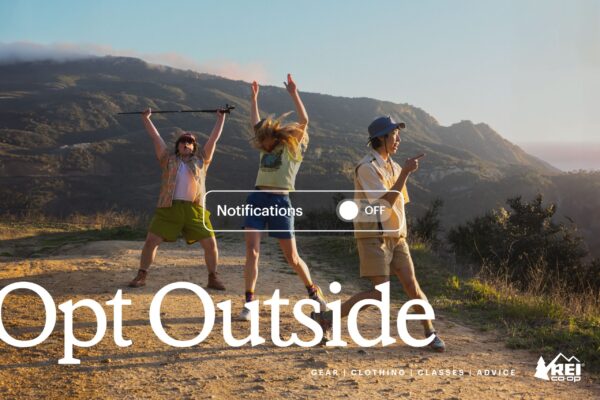 Opt Outside: REI Wants to Get You Outdoors and Off Living on Auto-pilot